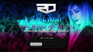 Marie Vaunt - Techno Acid 303 (Ryan-D Bubbling Remix)