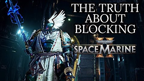 THE TRUTH ABOUT BLOCKING WEAPONS! (Space Marine 2 Discussion) Patch 5.0