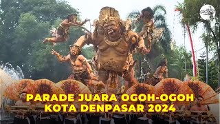 INI DIA PARADE 6 JUARA OGOH-OGOH KASANGA FEST 2024 #ogohogoh #kasangafest #ogohogohdenpasar