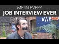 TAPE FACE IN EVERY JOB INTERVIEW EVER