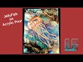 Acrylic Pour #3 - Swipe Technique &amp; Jellyfish - What I learned!