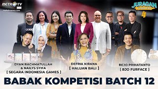 JURAGAN JAMAN NOW - BABAK KOMPETISI BATCH 12