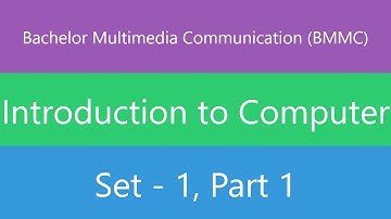 Bachelor Multimedia Communication (BMMC) | Introduction to Computer | Set 1 | Part 1 | Quiz