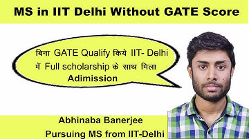 MS with full scholarship in IIT Delhi without GATE Score || J S GILL || Abhinaba Benerjee