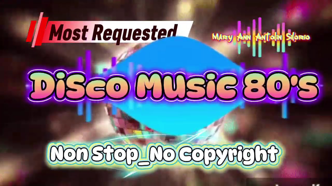 Disco Music 80's Most Requested _Non Stop No Copyright #music #disco #nonstop #asmr 
