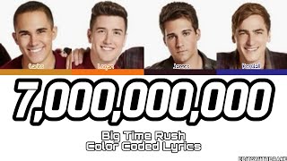 (UNRELEASED) Big Time Rush &#39;7,000,000,000&#39; Lyrics (Color Coded Lyrics)