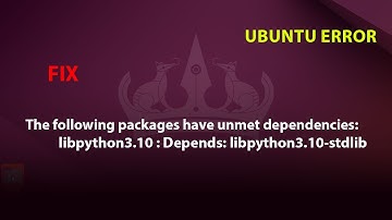UBUNTU FIX: unmet dependencies: libpython3.10 : Depends: libpython3.10-stdlib