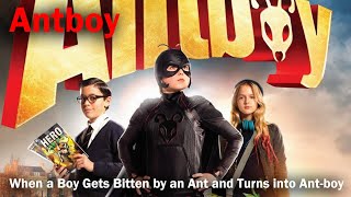 When A Boy Gets Bitten By An Ant And Turns Into Ant-Boy