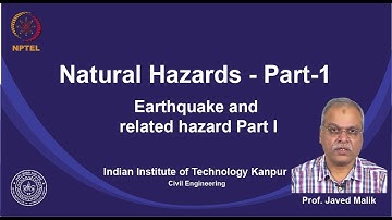 noc19-ce14-Lecture 16-Earthquake and related Hazard Part I