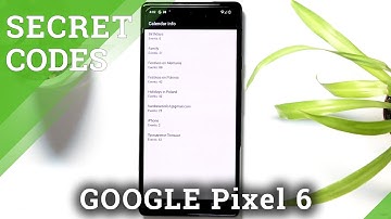 Secret Codes for GOOGLE Pixel 6 – Hidden Modes & Features