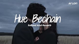 Hue Bechain || Solved And Reverb || AF LOFI 
