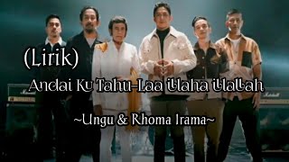 Ungu & Rhoma Irama - Andai Ku Tahu–Laa illaha illallah || (Lirik)