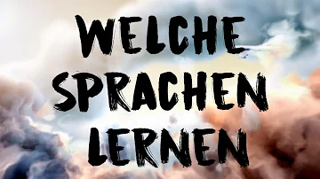 Welche Sprache sinnvoll zu lernen?