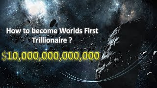 How to be the World's First Trillionaire?