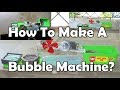 How To Make Bubble Machine At Home Easy [Hindi-English]