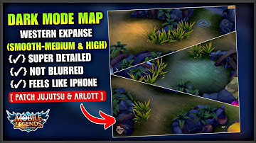 New!! SMOOTH MAP In Western Expanse Dark Mode - Fix Lag & Fps Drop [ Patch Jujutsu & Arlott ] MLBB