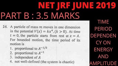 NET JRF JUNE 2019 PYQS PART C CLASSICAL MECHANICS #JEST2021 #NETJRF2021 #GATE #TIFR #TIMEPERIODOFSHM