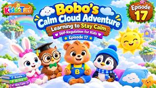 Bobo’s Calm Cloud Adventure | Learning to Stay Calm | Self-Regulation for Kids | Episode 17
