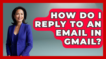 How Do I Reply To An Email In Gmail? - TheEmailToolbox.com