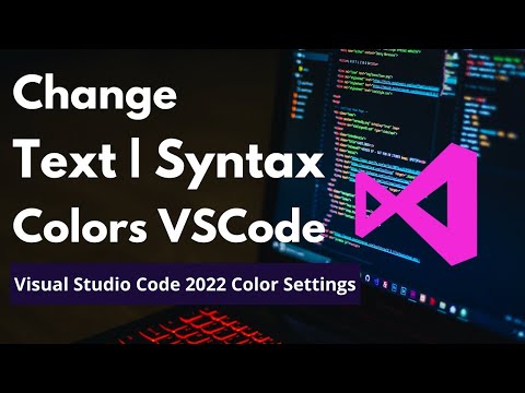 How to Change Text Color in Visual Studio Code in 2023 | VSCode Syntax  Highlighting - YouTube