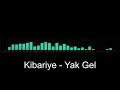 Kibariye Yak Gel Kibariye Yak Gel