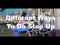Different Ways to Do Step Up