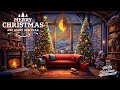 Traditional Christmas Music With Fireplace Sound And Beautiful Background | Merry Christmas
