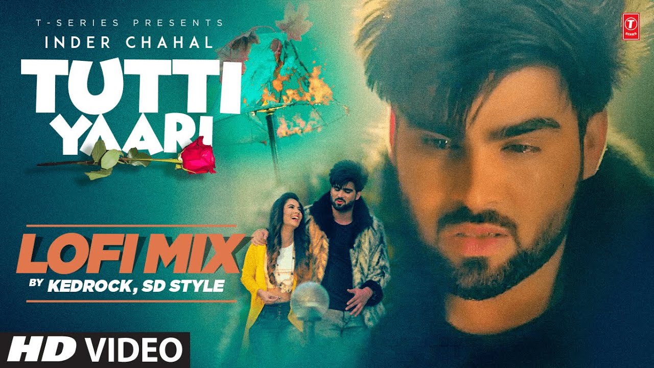 Tutti Yaari LoFi Mix (Chill/Relax/Refreshing) | Inder Chahal | Kedrock | New Punjabi Song 2022