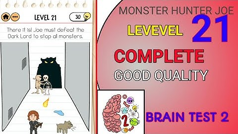 Braintest 2 level 21 |there it is joe must defeat the dark Lord to stop all monsters