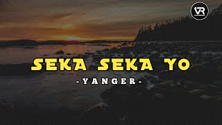 Y A N G E R‼️SEKA SEKA YO 2024 Remix