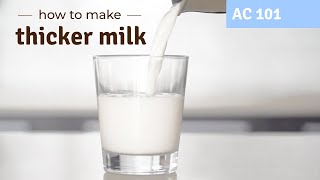 How To Create Thicker Milk In Your Almond Cow