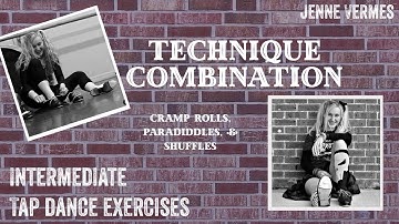 TAP DANCE TUTORIAL - Cramp Rolls, Paradiddles, & Shuffles - Intermediate Technique Exercise