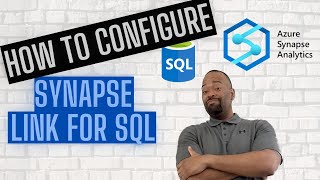 How To Configure Synapse Link For SQL