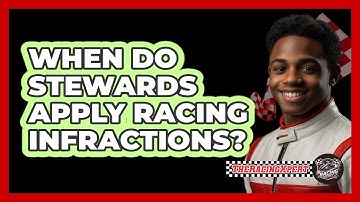 When Do Stewards Apply Racing Infractions?