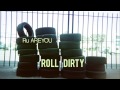 Ru AREYOU - Roll Dirty [audio]