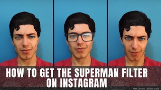 How to get the Superman filter on Instagram