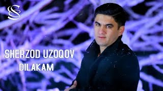 Sherzod Uzoqov - Dilakam | Шерзод Узоков - Дилакам