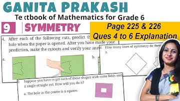 Symmetry | Class 6 Maths Chapter 9 Ganita Prakash  | Page 225 & 226 Figure it out Ques 4 to 6