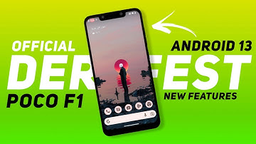 POCO F1 - Derpfest 13 Official Update | Android 13 | New Features & January Security Patch