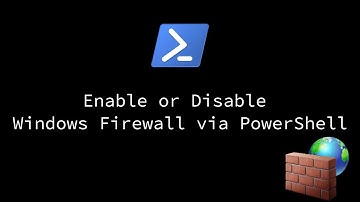 Enable or Disable Windows Firewall via PowerShell