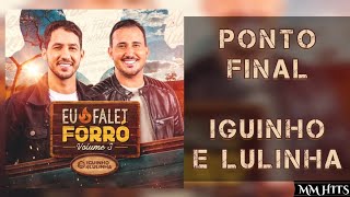PONTO FINAL - Iguinho e Lulinha (Áudio Oficial)