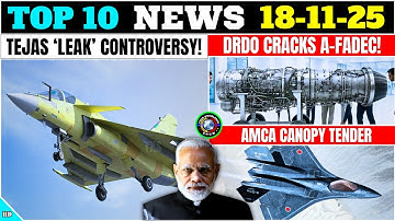 TOP Defence Updates | Tejas ‘Leak’ Controversy! | DRDO Cracks A-FADEC! | AMCA Canopy Tender