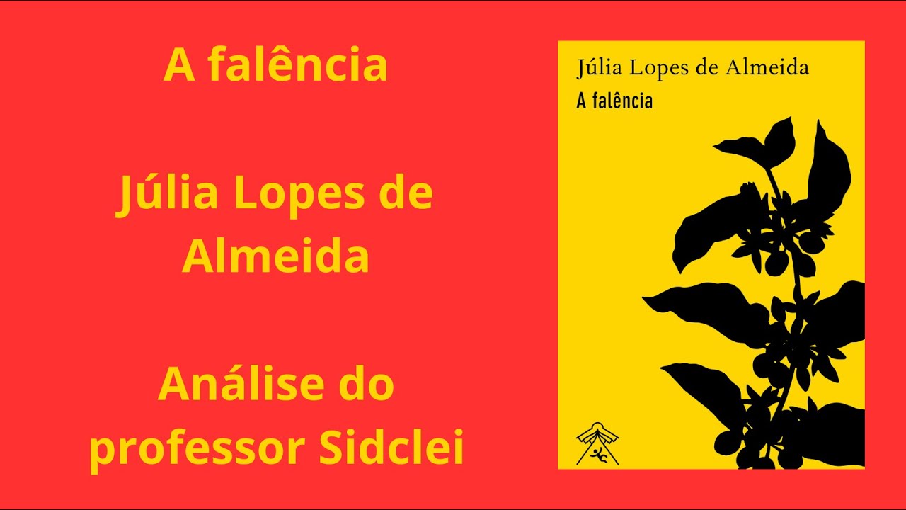 A FALÊNCIA - JÚLIA LOPES DE ALMEIDA - VESTIBULAR UFPR E UNICENTRO 2027