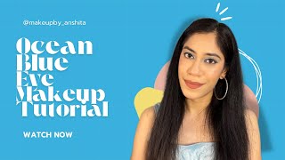 OCEAN BLUE EYE MAKEUP TUTORIAL🩵✨