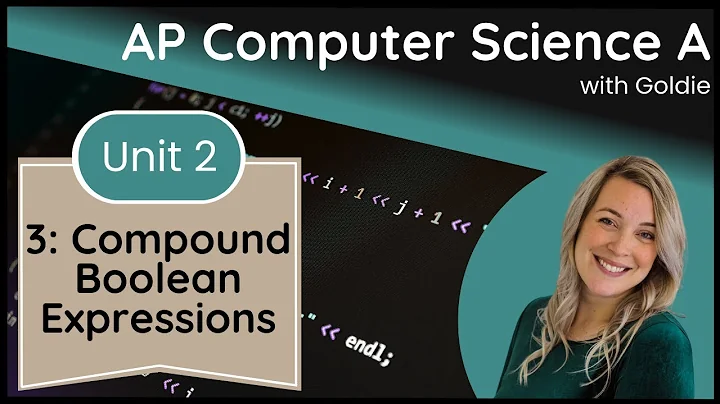 AP CSA Selection and Iteration – Compound Boolean Expressions