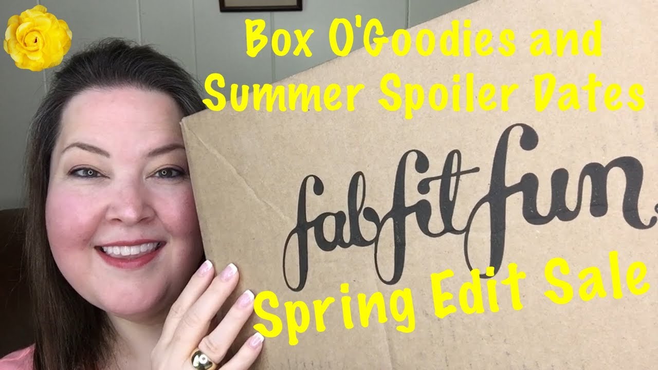 FabFitFun Unboxing Spring Edit Sale 2019 / Summer Spoiler Dates YouTube