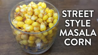 Tasty Street style Masala Corn made at Home, easy & quick Snack - Masala Sweet corn recipe, Homemade