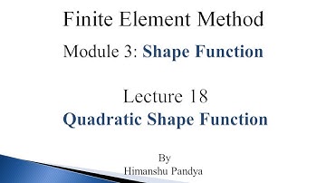 Quadratic Shape Function  // Lecture 18 // Finite Element Method (language -  Hindi)