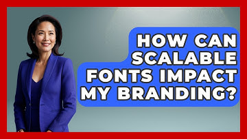 How Can Scalable Fonts Impact My Branding? - Graphic Design Nerd
