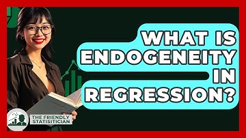What Is Endogeneity In Regression? - The Friendly Statistician
